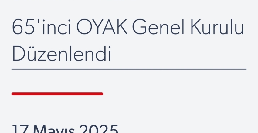 OYAK 65' nci Genel Kurul Düzenlendi .